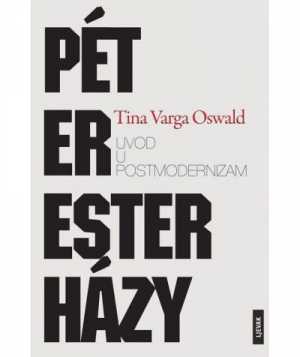 PETER ESTERHAZY - Uvod u postmodernizam